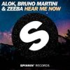 封面 Alok & Bruno Martini feat. Zeeba - Hear Me Now (Original Mix) Alok & Bruno Martini feat. Zeeba - Hear Me Now (Original Mix)