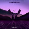 封面 Don Diablo & Paolo Pellegrino - Dangerous Don Diablo & Paolo Pellegrino - Dangerous
