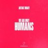 封面 ARTBAT & Braev - Humans (Extended Mix) ARTBAT & Braev - Humans (Extended Mix)