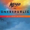 封面 OneRepublic - If I Lose Myself (Alesso vs. Onerepublic) OneRepublic - If I Lose Myself (Alesso vs. Onerepublic)