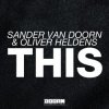 封面 Sander Van Doorn & Oliver Heldens - This (Original Mix) Sander Van Doorn & Oliver Heldens - This (Original Mix)