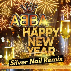 Cover ABBA - Happy New Year 2025 (Silver Nail Remix)