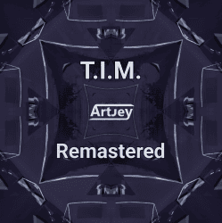 Cover Artjey - T.I.M. (Remastered)