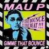 封面 Mau P - Gimme That Bounce Mau P - Gimme That Bounce