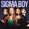 Cover LAVINIA, Ely Oaks, Betsy feat. Мария Янковская - Sigma Boy (Remix) LAVINIA, Ely Oaks, Betsy feat. Мария Янковская - Sigma Boy (Remix)