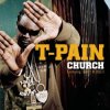 封面 T-Pain - Church (Feat. Teddy Verseti) T-Pain - Church (Feat. Teddy Verseti)