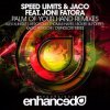 封面 Jaco, Speed Limits, Joni Fatora - Palm Of Your Hand (Kago Pengchi Remix) Jaco, Speed Limits, Joni Fatora - Palm Of Your Hand (Kago Pengchi Remix)