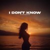 Cover DALEN feat. PACANI - I Don't Know DALEN feat. PACANI - I Don't Know