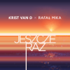 Cover Krist Van D & Rafał Mika - Jeszcze raz Krist Van D & Rafał Mika - Jeszcze raz