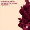 Cover Gordey Tsukanov - Believe in the Future Gordey Tsukanov - Believe in the Future
