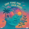 封面 MOTi - One Time For Your Mind MOTi - One Time For Your Mind