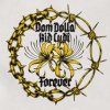 封面 Dom Dolla & Kid Cudi - Forever (Extended Mix) Dom Dolla & Kid Cudi - Forever (Extended Mix)