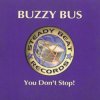 Обкладинка Buzzy Bus - You Don't Stop Buzzy Bus - You Don't Stop