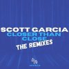 封面 Scott Garcia - Closer Than Close Scott Garcia - Closer Than Close