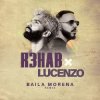 Обкладинка Lucenzo - Baila Morena (R3HAB Remix) Lucenzo - Baila Morena (R3HAB Remix)