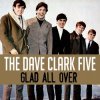 封面 The Dave Clark Five - Glad All Over The Dave Clark Five - Glad All Over