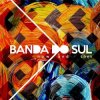 封面 Banda Do Sul - A Danca Do Futuro Banda Do Sul - A Danca Do Futuro