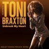 Toni Braxton - Un Break My Heart