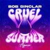 Bob Sinclar - Cruel Summer