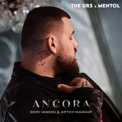 Cover The Urs & Ment - Ancora (Eddy Ianceu & Arthy Mashup)