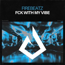 Обкладинка Firebeatz - Fck With My Vibe
