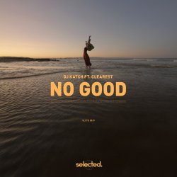 Обкладинка DJ Katch & Clearest - No Good