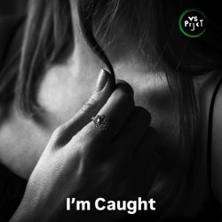 Cover VS Prjct - I'm Caught