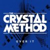 The Crystal Method - Drown In The Now