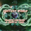 Charly Lownoise & Mental Theo - Fantasy World (Trance Mix)