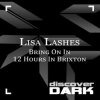 封面 Lisa Lashes - 12 hours in Brixton (original mix) Lisa Lashes - 12 hours in Brixton (original mix)