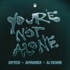 Обкладинка Skytech feat. Alpharock & DJ Yasmin - You’re Not Alone Skytech feat. Alpharock & DJ Yasmin - You’re Not Alone