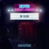 Обкладинка NOTD & Felix Jaehn feat. Captain Cuts & Georgia Ku - So Close (Dwilly Remix) NOTD & Felix Jaehn feat. Captain Cuts & Georgia Ku - So Close (Dwilly Remix)
