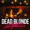 封面 Dead Blonde - Мальчик На Девятке Dead Blonde - Мальчик На Девятке