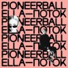 Pioneerball feat. Ella - Поток
