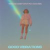 Tensnake & Bobby Harvey & Sarah Bird - Good Vibrations