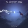 The American Dollar - Age of Wonder
