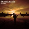 The American Dollar - Where We Are