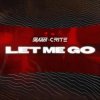 Обкладинка StrajGer & Crite - LET ME GO StrajGer & Crite - LET ME GO