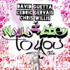 David Guetta & Cedric Gervais & Chris Willis - Would I Lie To You (Extended)