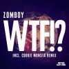 Zomboy - WTF! (Cookie Monsta Remix)