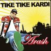 Обкладинка Arash - Tike Tike Kardi (Extended) Arash - Tike Tike Kardi (Extended)