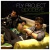 Fly Project - Goodbye (Radio Edit 2011)