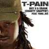 封面 T Pain Ft Yung Joc - Buy U A Drank (Shawty Snappin') T Pain Ft Yung Joc - Buy U A Drank (Shawty Snappin')