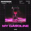 封面 Maddix Feat. Fēlēs - My Gasoline Maddix Feat. Fēlēs - My Gasoline