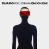 封面 Tujamo feat. Sorana - One On One Tujamo feat. Sorana - One On One