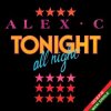 封面 Alex C - Tonight All Night (Dance Mix) Alex C - Tonight All Night (Dance Mix)
