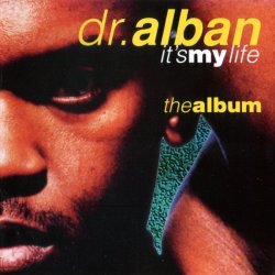 Обкладинка Dr. Alban - It's My Life ( Remix By One)