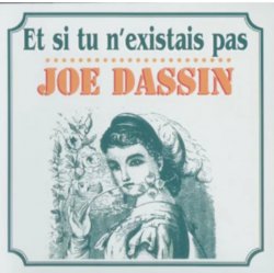 Обкладинка Joe Dassin - Et Si Tu N'existais Pas