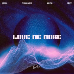 Обкладинка Foínix & Edward Maya & Rolipso & ERIICE - Love me more