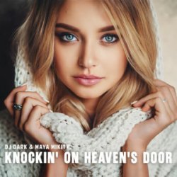 Обкладинка Dj Dark & Maya - Knockin' On Heaven's Door